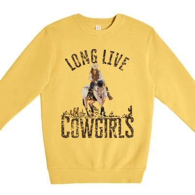 Cowgirls Long Live Wild West Cool Girls Country Girls Women Premium Crewneck Sweatshirt