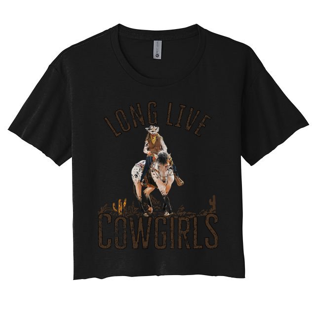 Cowgirls Long Live Wild West Cool Girls Country Girls Women Crop Top