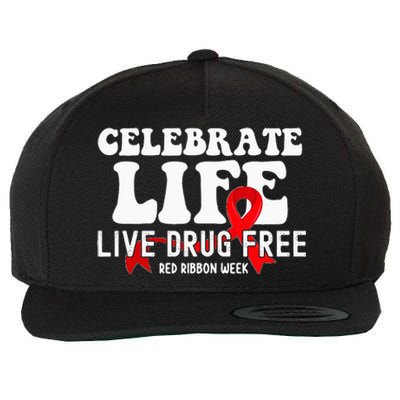 Celebrate Life Live Drug Free Red Ribbon Week Wool Snapback Cap