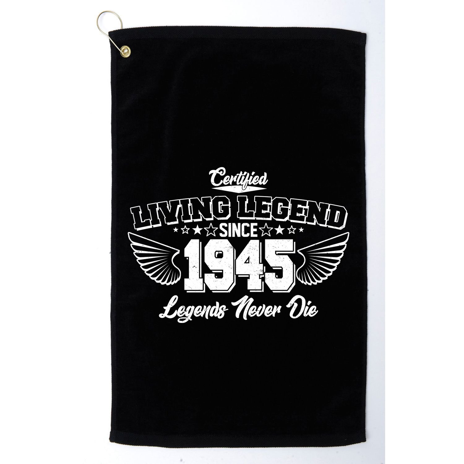 Certified Living Legend Since 1945 Legends Never Die 80th Birthday Wings Golf Towel