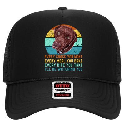 Chocolate Lab Labrador Retriever Dog Every Snack you Make High Crown Mesh Back Trucker Hat