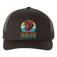 Chocolate Lab Labrador Retriever Dog Every Snack you Make Yupoong Adult 5-Panel Trucker Hat