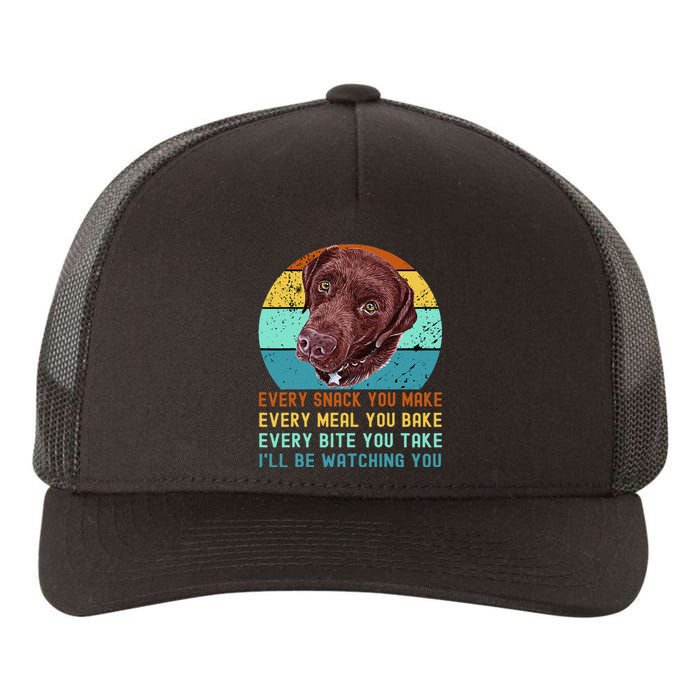 Chocolate Lab Labrador Retriever Dog Every Snack you Make Yupoong Adult 5-Panel Trucker Hat