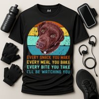 Chocolate Lab Labrador Retriever Dog Every Snack you Make Performance Shirt