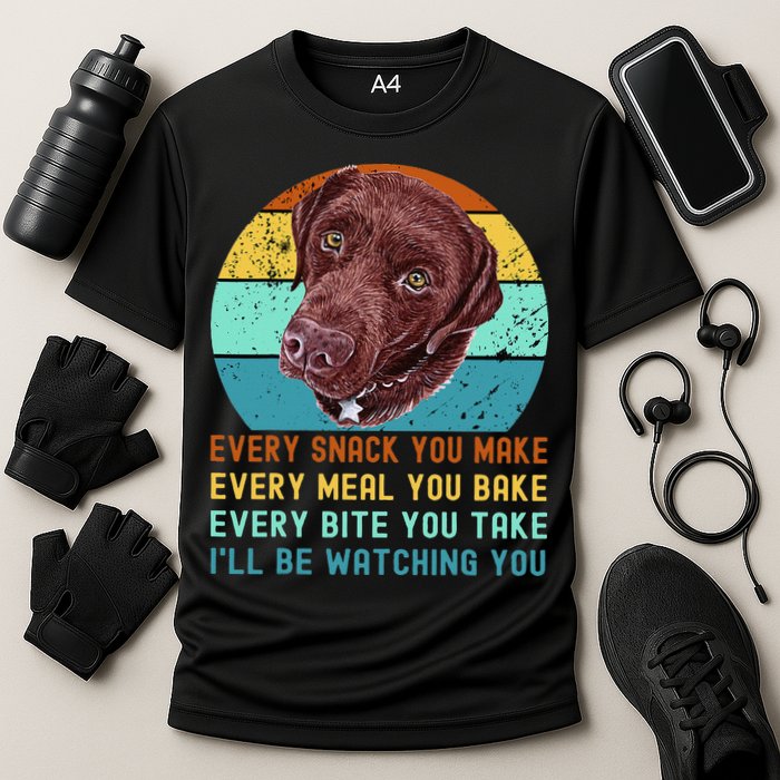 Chocolate Lab Labrador Retriever Dog Every Snack you Make Performance Shirt