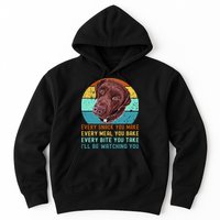 Chocolate Lab Labrador Retriever Dog Every Snack you Make Hoodie