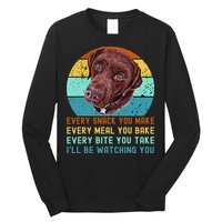 Chocolate Lab Labrador Retriever Dog Every Snack you Make Long Sleeve Shirt