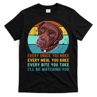 Chocolate Lab Labrador Retriever Dog Every Snack you Make T-Shirt