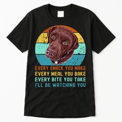 Chocolate Lab Labrador Retriever Dog Every Snack you Make Tall T-Shirt
