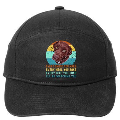 Chocolate Lab Labrador Retriever Dog Every Snack you Make 7-Panel Snapback Hat