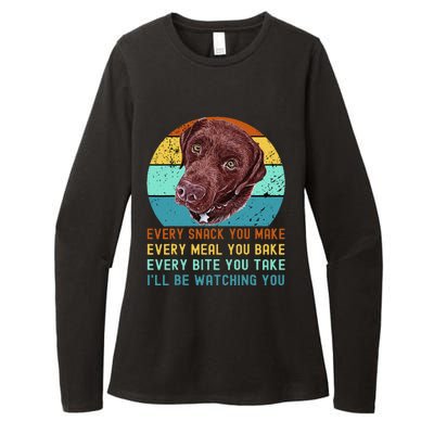 Chocolate Lab Labrador Retriever Dog Every Snack you Make Womens CVC Long Sleeve Shirt