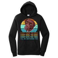 Chocolate Lab Labrador Retriever Dog Every Snack you Make Women's Pullover Hoodie