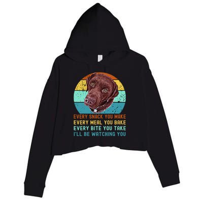 Chocolate Lab Labrador Retriever Dog Every Snack you Make Crop Fleece Hoodie