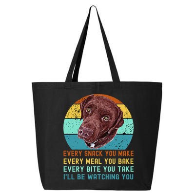 Chocolate Lab Labrador Retriever Dog Every Snack you Make 25L Jumbo Tote