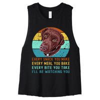 Chocolate Lab Labrador Retriever Dog Every Snack you Make Women's Racerback Cropped Tank