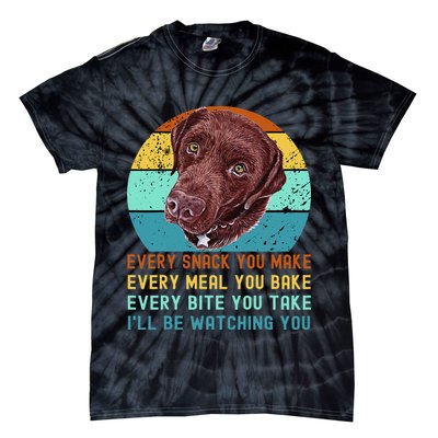 Chocolate Lab Labrador Retriever Dog Every Snack you Make Tie-Dye T-Shirt