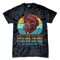 Chocolate Lab Labrador Retriever Dog Every Snack you Make Tie-Dye T-Shirt