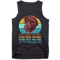 Chocolate Lab Labrador Retriever Dog Every Snack you Make Tank Top