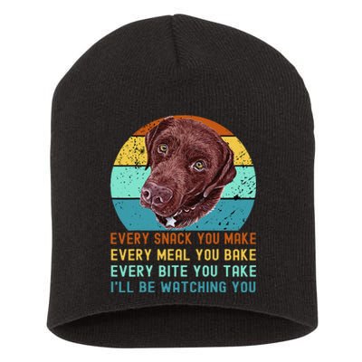 Chocolate Lab Labrador Retriever Dog Every Snack you Make Short Acrylic Beanie