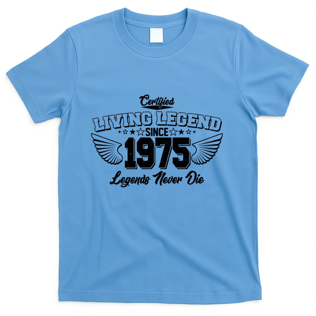 Certified Living Legend Since 1975 Legends Never Die 50th Birthday Wings T-Shirt