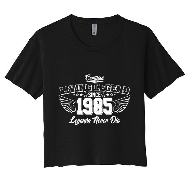 Certified Living Legend Since 1985 Legends Never Die 40th Birthday Wings Crop Top