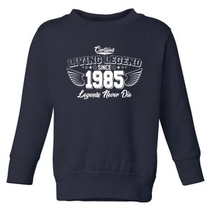 Certified Living Legend Since 1985 Legends Never Die 40th Birthday Wings Toddler Sweatshirt