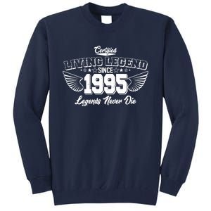 Certified Living Legend Since 1995 Legends Never Die 30th Birthday Wings Tall Sweatshirt