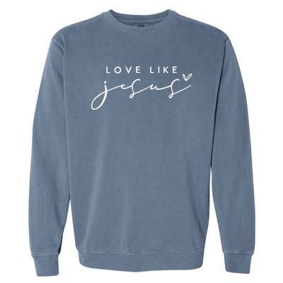 Christian Love Like Jesus Merry Christmas Garment-Dyed Sweatshirt