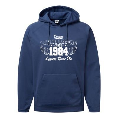 Certified Living Legend Since 1984 Legends Never Die 40th Birthday Wings Performance Fleece Hoodie