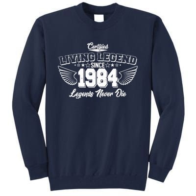 Certified Living Legend Since 1984 Legends Never Die 40th Birthday Wings Tall Sweatshirt