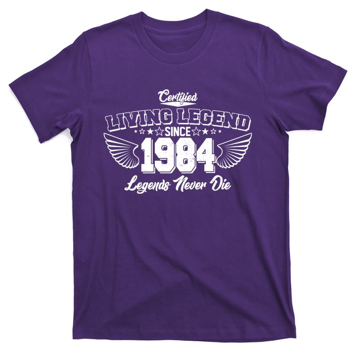 Certified Living Legend Since 1984 Legends Never Die 40th Birthday Wings T-Shirt