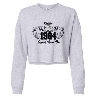 Certified Living Legend Since 1984 Legends Never Die 40th Birthday Wings Cropped Pullover Crew