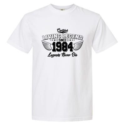 Certified Living Legend Since 1984 Legends Never Die 40th Birthday Wings Garment-Dyed Heavyweight T-Shirt