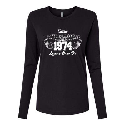 Certified Living Legend Since 1974 Legends Never Die 50th Birthday Wings Womens Cotton Relaxed Long Sleeve T-Shirt