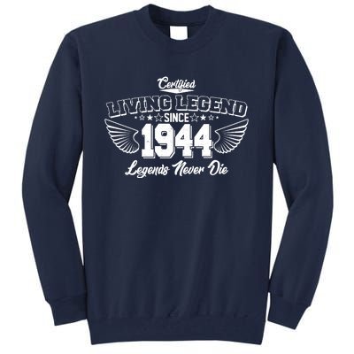 Certified Living Legend Since 1944 Legends Never Die 80th Birthday Wings Tall Sweatshirt