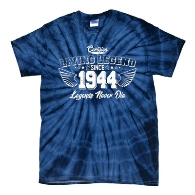 Certified Living Legend Since 1944 Legends Never Die 80th Birthday Wings Tie-Dye T-Shirt