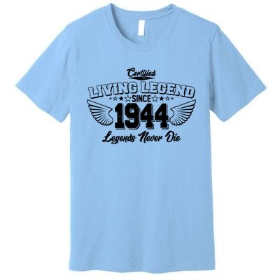 Certified Living Legend Since 1944 Legends Never Die 80th Birthday Wings Premium T-Shirt