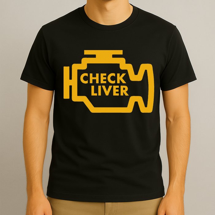 Check Liver Light Funny Drinking T-Shirt