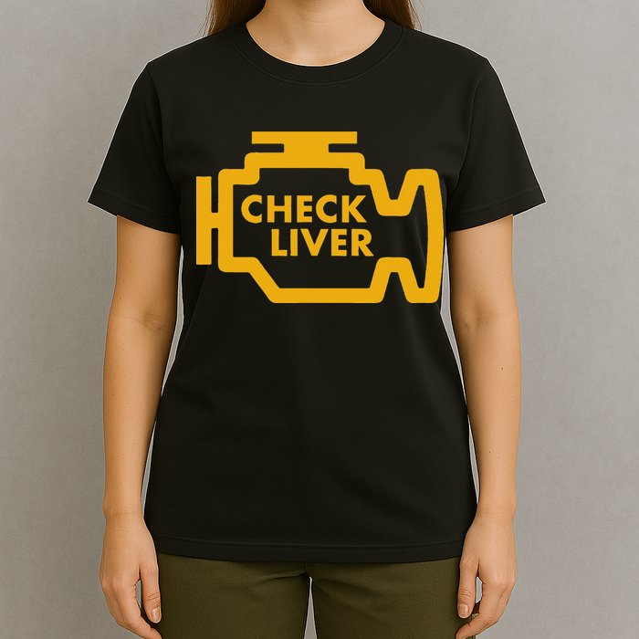 Check Liver Light Funny Drinking T-Shirt