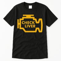 Check Liver Light Funny Drinking Tall T-Shirt