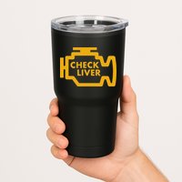 Check Liver Light Funny Drinking Tumbler