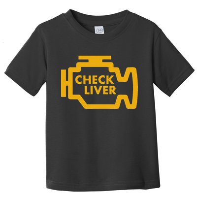 Check Liver Light Funny Drinking Toddler T-Shirt