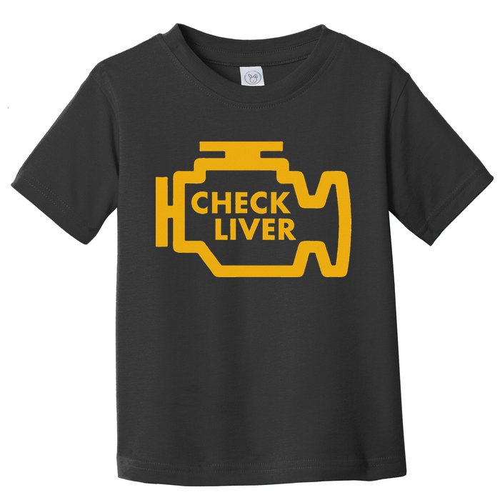 Check Liver Light Funny Drinking Toddler T-Shirt