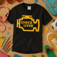 Check Liver Light Funny Drinking Kids T-Shirt