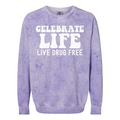 Celebrate Life Live Drug Free Red Band Week Awareness Colorblast Crewneck Sweatshirt