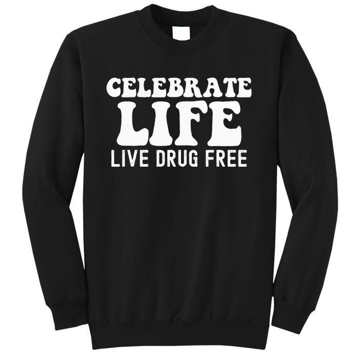 Celebrate Life Live Drug Free Red Band Week Awareness Sweatshirt