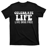 Celebrate Life Live Drug Free Red Band Week Awareness T-Shirt