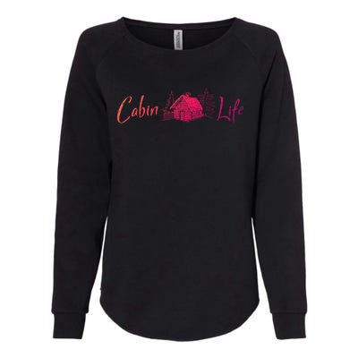 Cabin Life Log Cabin Gift Womens California Wash Sweatshirt