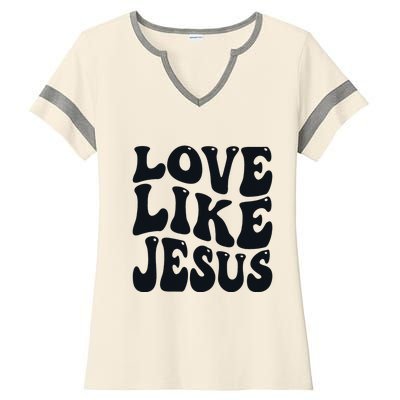 Christian Love Like Jesus Ladies Halftime Notch Neck Tee