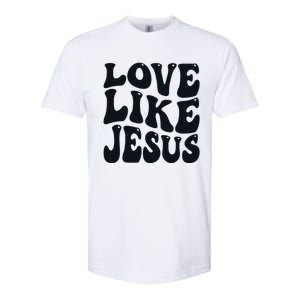 Christian Love Like Jesus Softstyle CVC T-Shirt